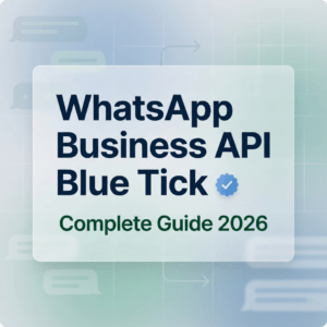 WhatsApp Business API Blue Tick